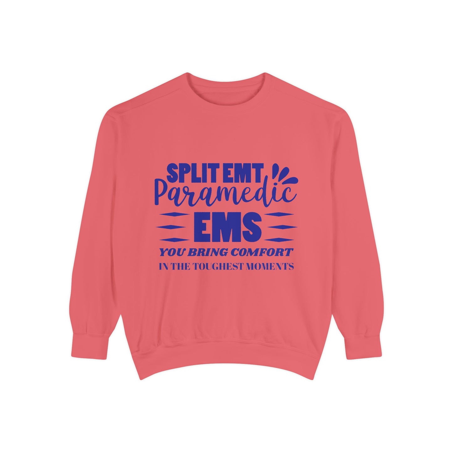 EMS Unisex Garment-Dyed Sweatshirt –You bring comfort in the toughest moments