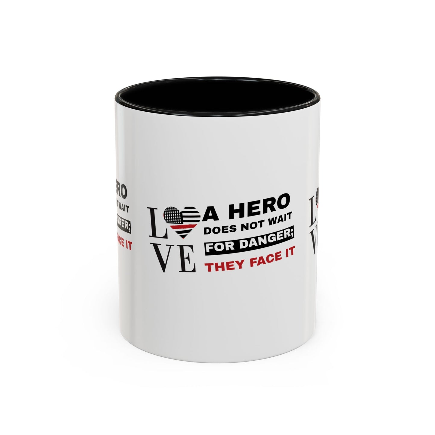 Firefighter Accent Coffee Mug – A hero does not wait for danger; they face it