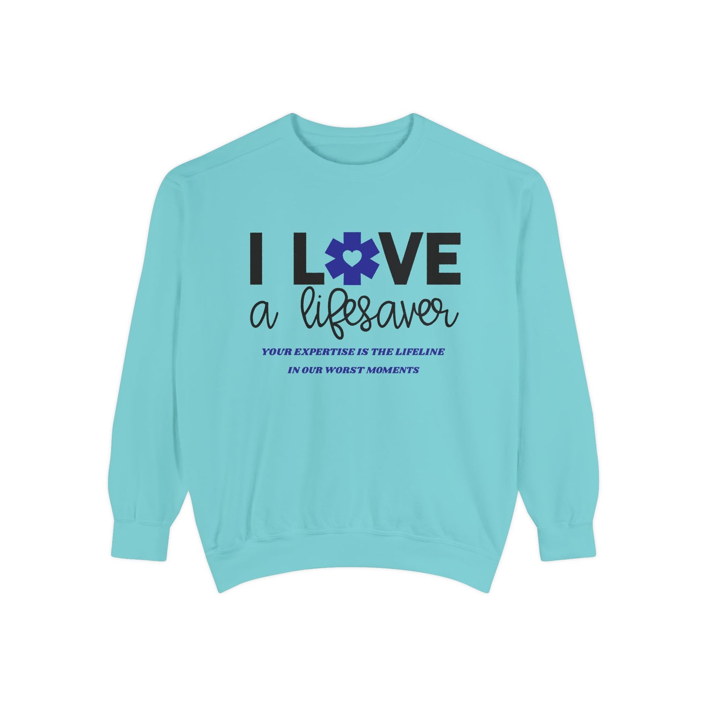 EMS Unisex Garment-Dyed Sweatshirt –Your expertise is the lifeline in our worst moments