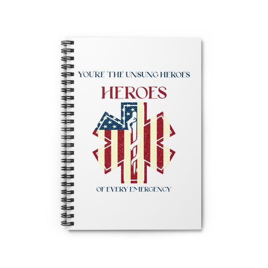 EMS Spiral Notebook – You’re the unsung heroes of every emergency