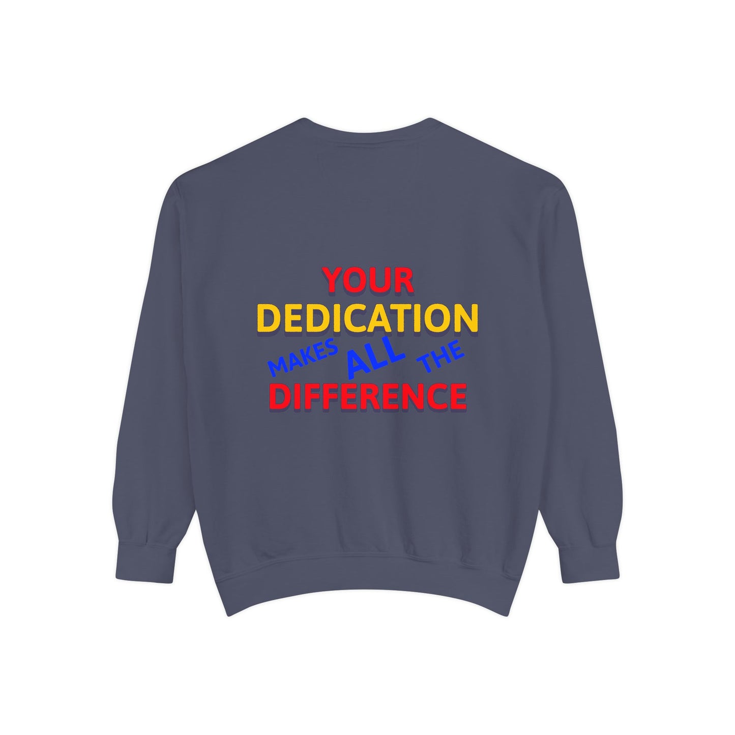 EMS Unisex Garment-Dyed Sweatshirt –Your dedication makes all the difference