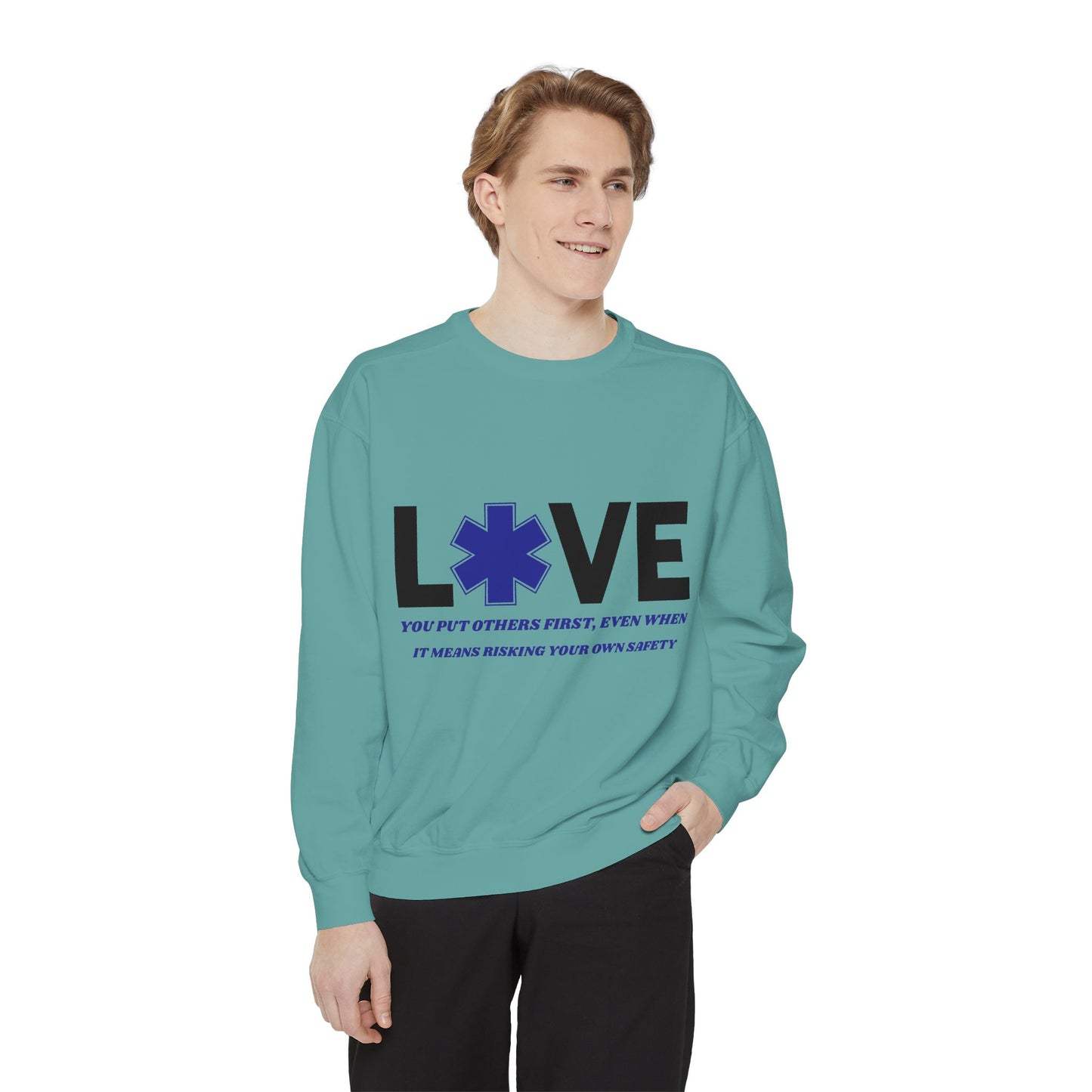 EMS Unisex Garment-Dyed Sweatshirt –You put others first, even when it means risking your own safety