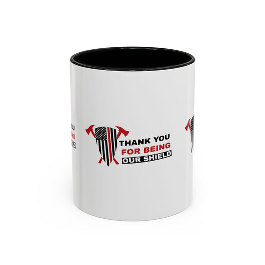 Firefighter Accent Coffee Mug – Thank you for being our shield