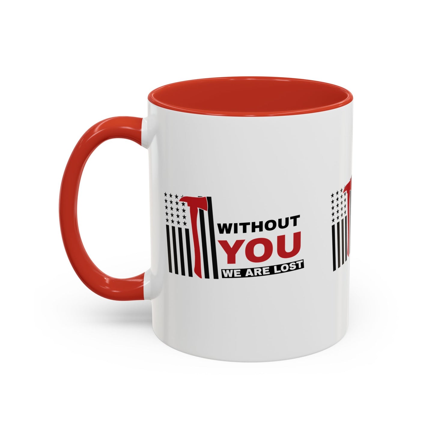 Firefighter Accent Coffee Mug – Without you, we are lost