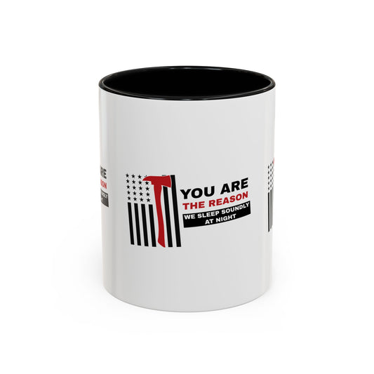 Firefighter Accent Coffee Mug – You are the reason we sleep soundly at night