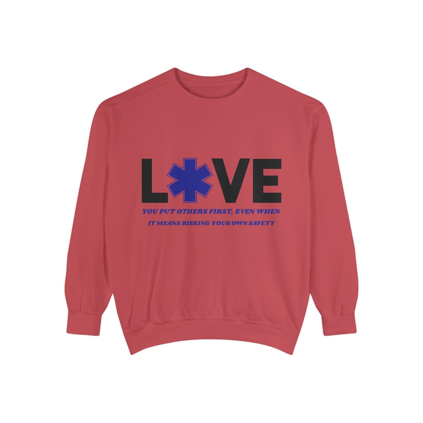 EMS Unisex Garment-Dyed Sweatshirt –You put others first, even when it means risking your own safety