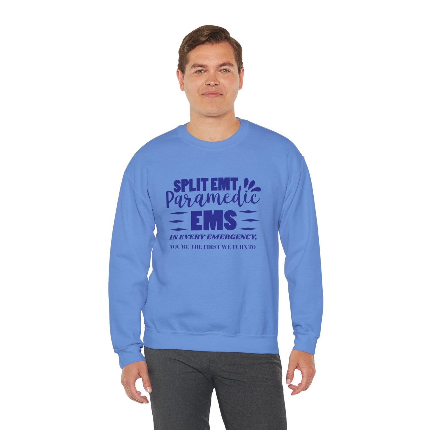EMS Unisex Crewneck Sweatshirt – In every emergency, you're the first we turn to
