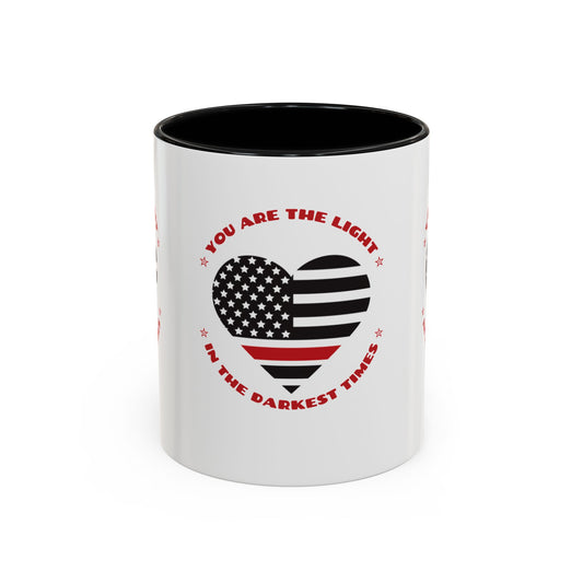 Firefighter Accent Coffee Mug – You are the light in the darkest times