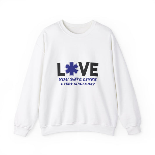 EMS Unisex Crewneck Sweatshirt – You save lives every single day