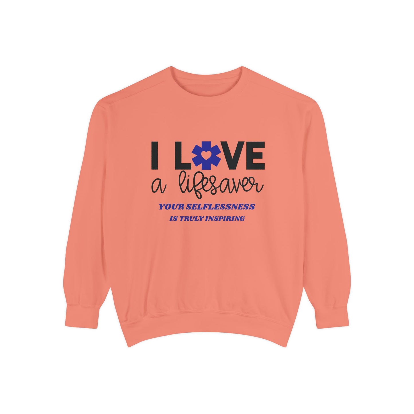 EMS Unisex Garment-Dyed Sweatshirt –Your selflessness is truly inspiring