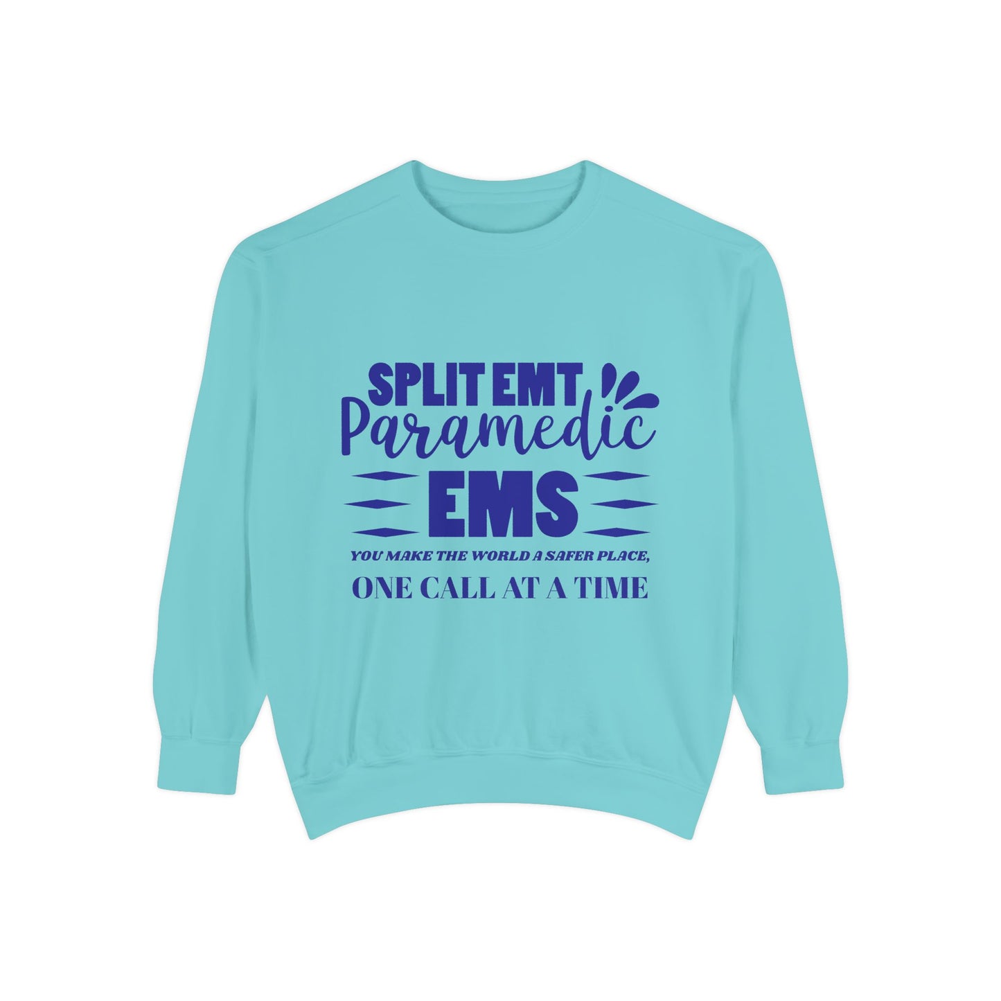EMS Unisex Garment-Dyed Sweatshirt –You make the world a safer place, one call at a time