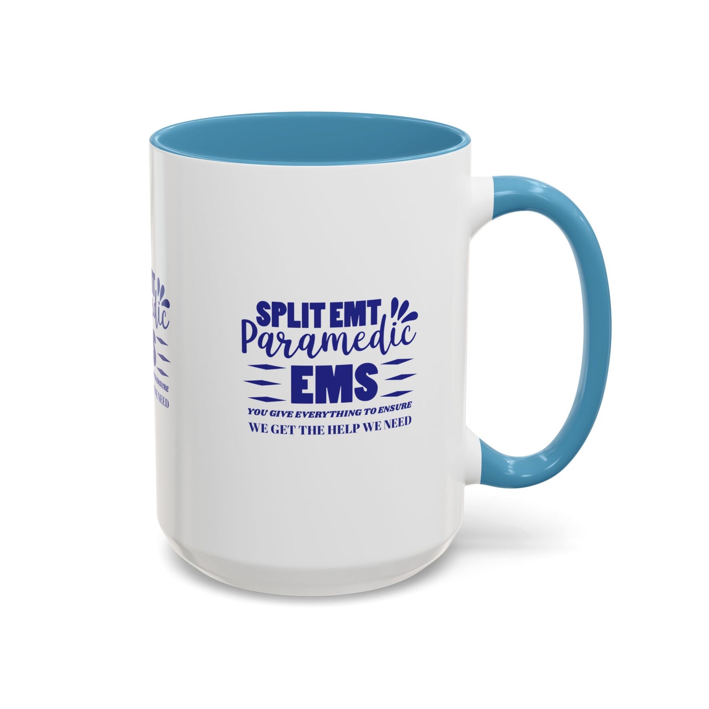 EMS Accent Coffee Mug – You give everything to ensure we get the help we need