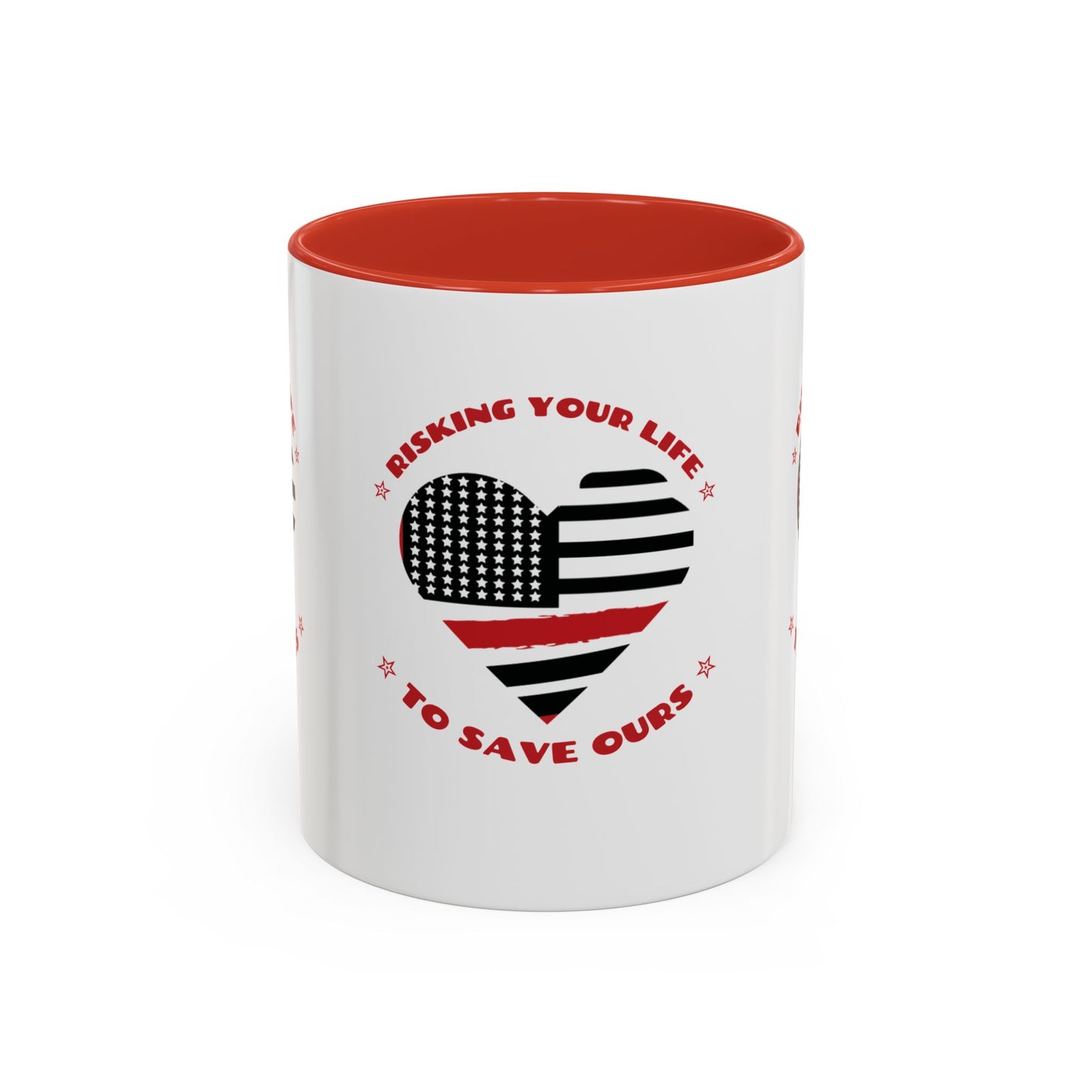 Firefighter Accent Coffee Mug – Risking your life to save ours
