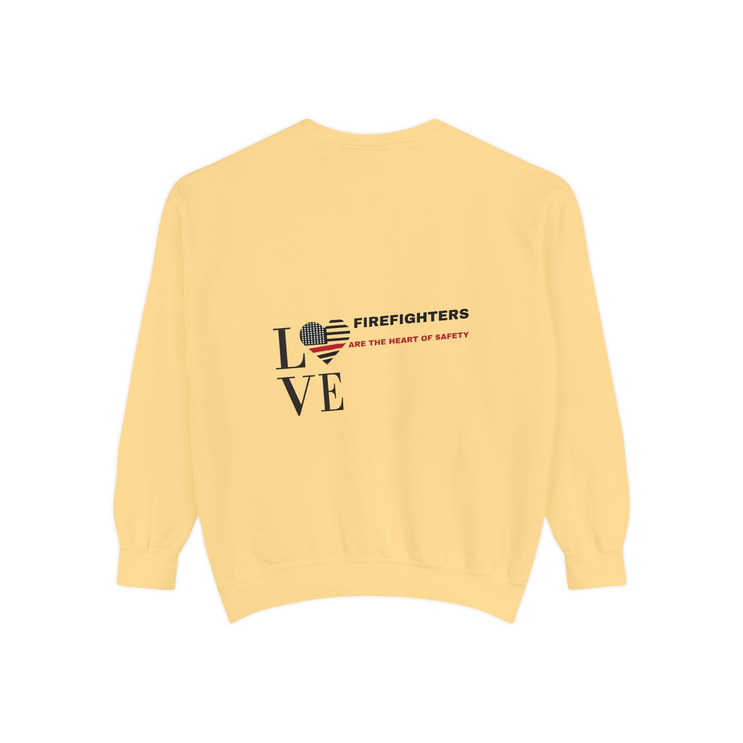 Firefighter Unisex Garment-Dyed Sweatshirt – Firefighters are the heart of safety