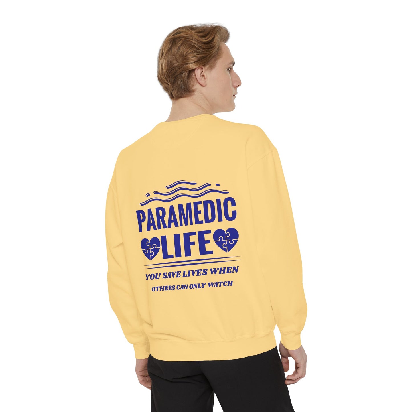EMS Unisex Garment-Dyed Sweatshirt –You save lives when others can only watch