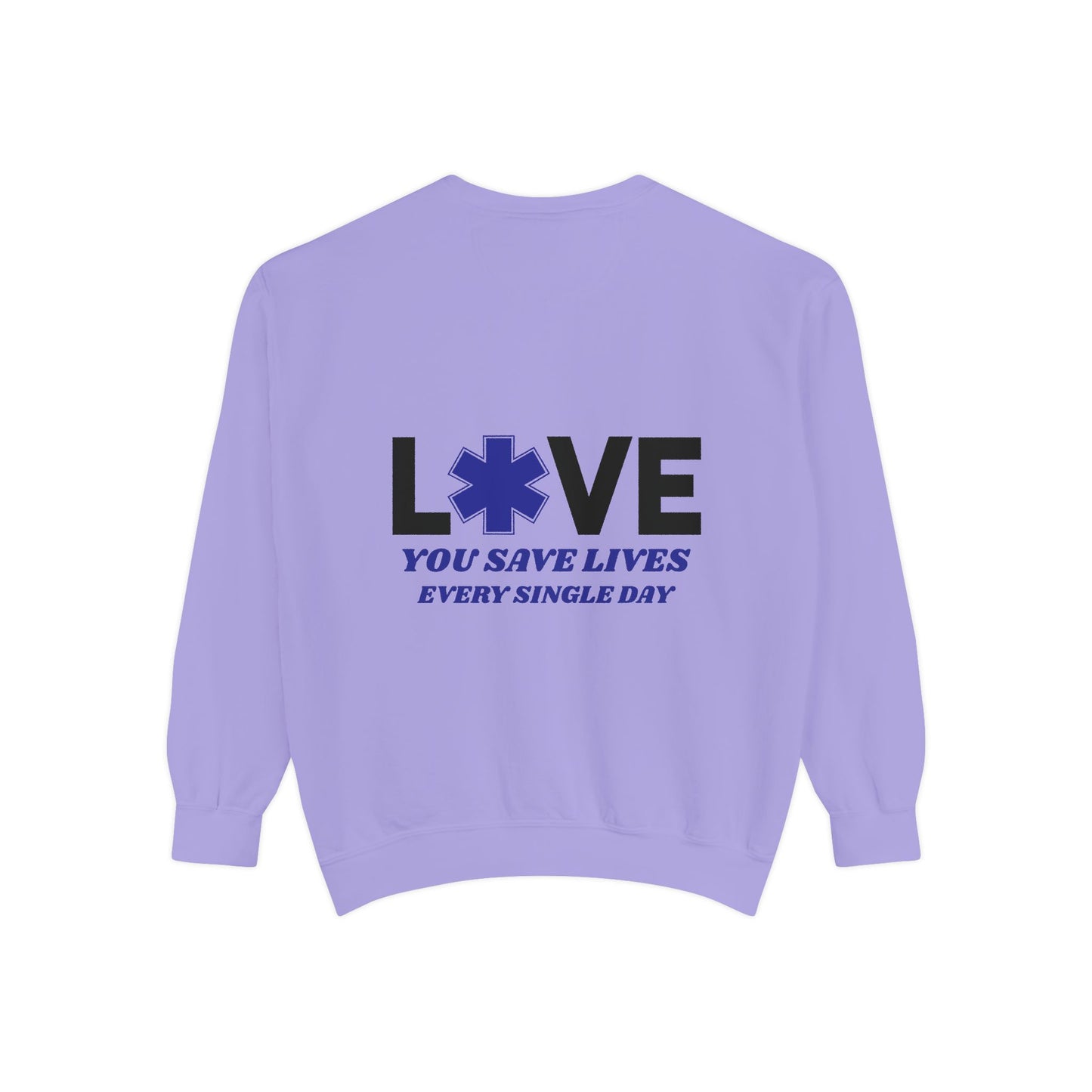 EMS Unisex Garment-Dyed Sweatshirt –You save lives every single day