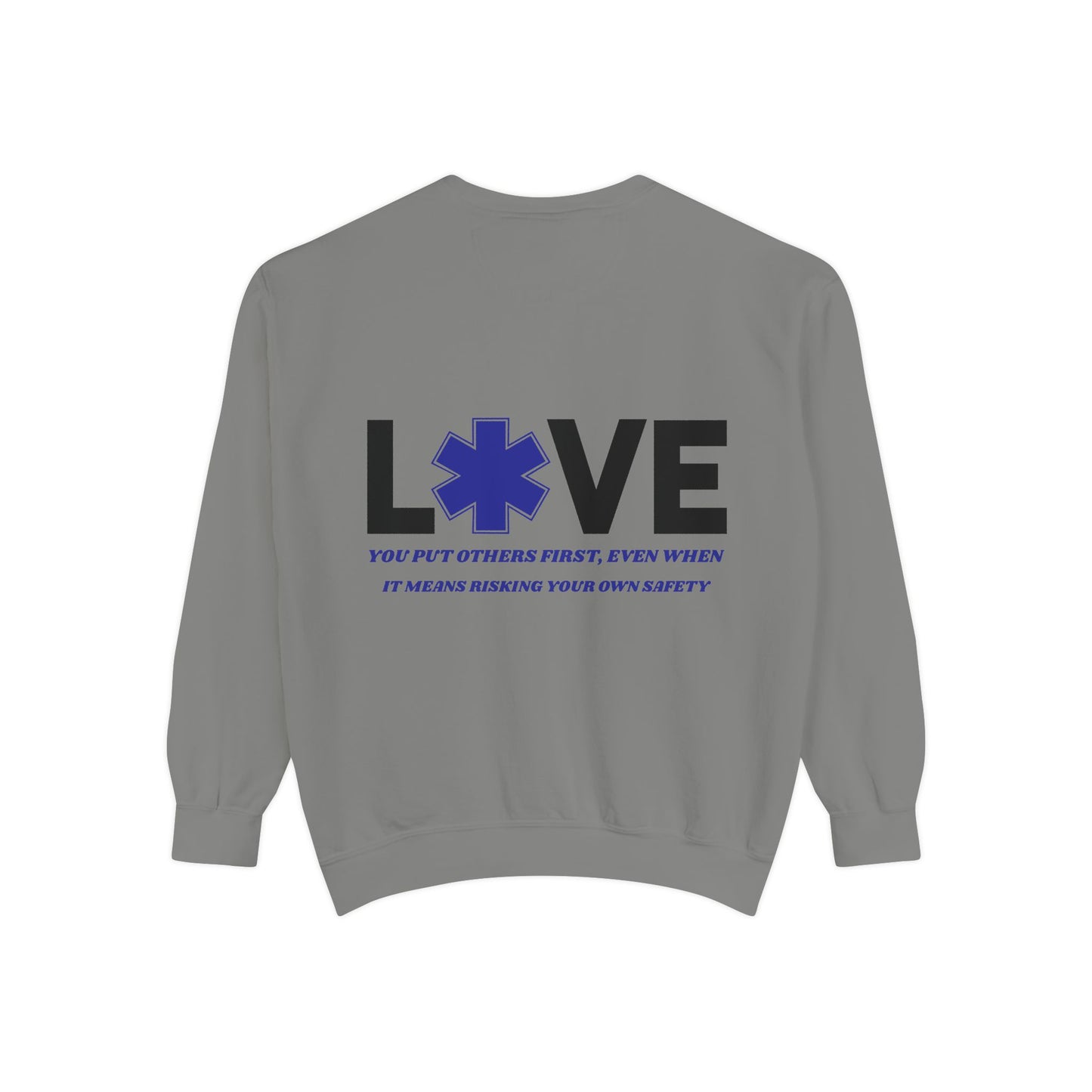 EMS Unisex Garment-Dyed Sweatshirt –You put others first, even when it means risking your own safety