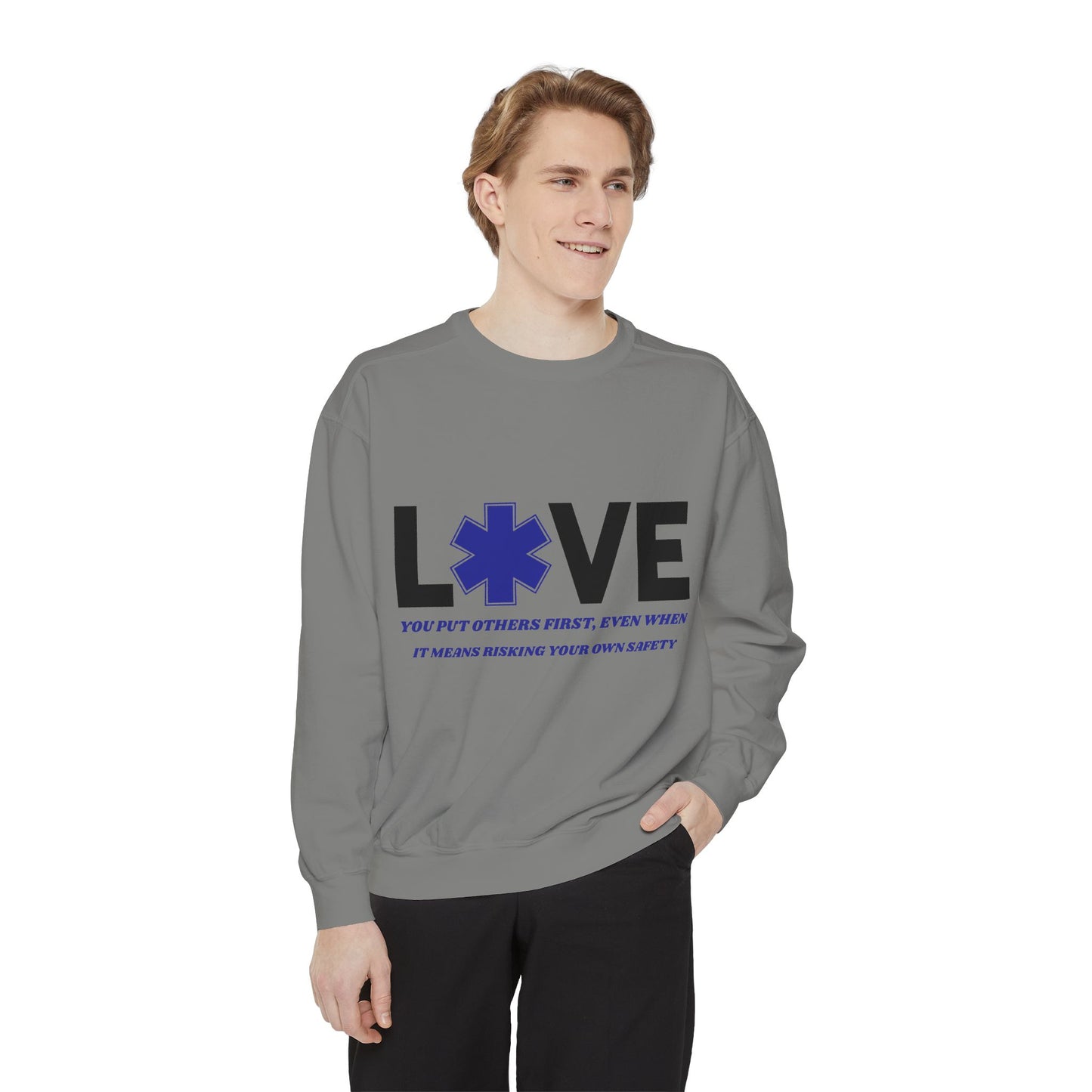 EMS Unisex Garment-Dyed Sweatshirt –You put others first, even when it means risking your own safety