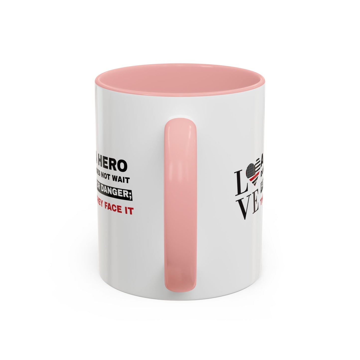 Firefighter Accent Coffee Mug – A hero does not wait for danger; they face it