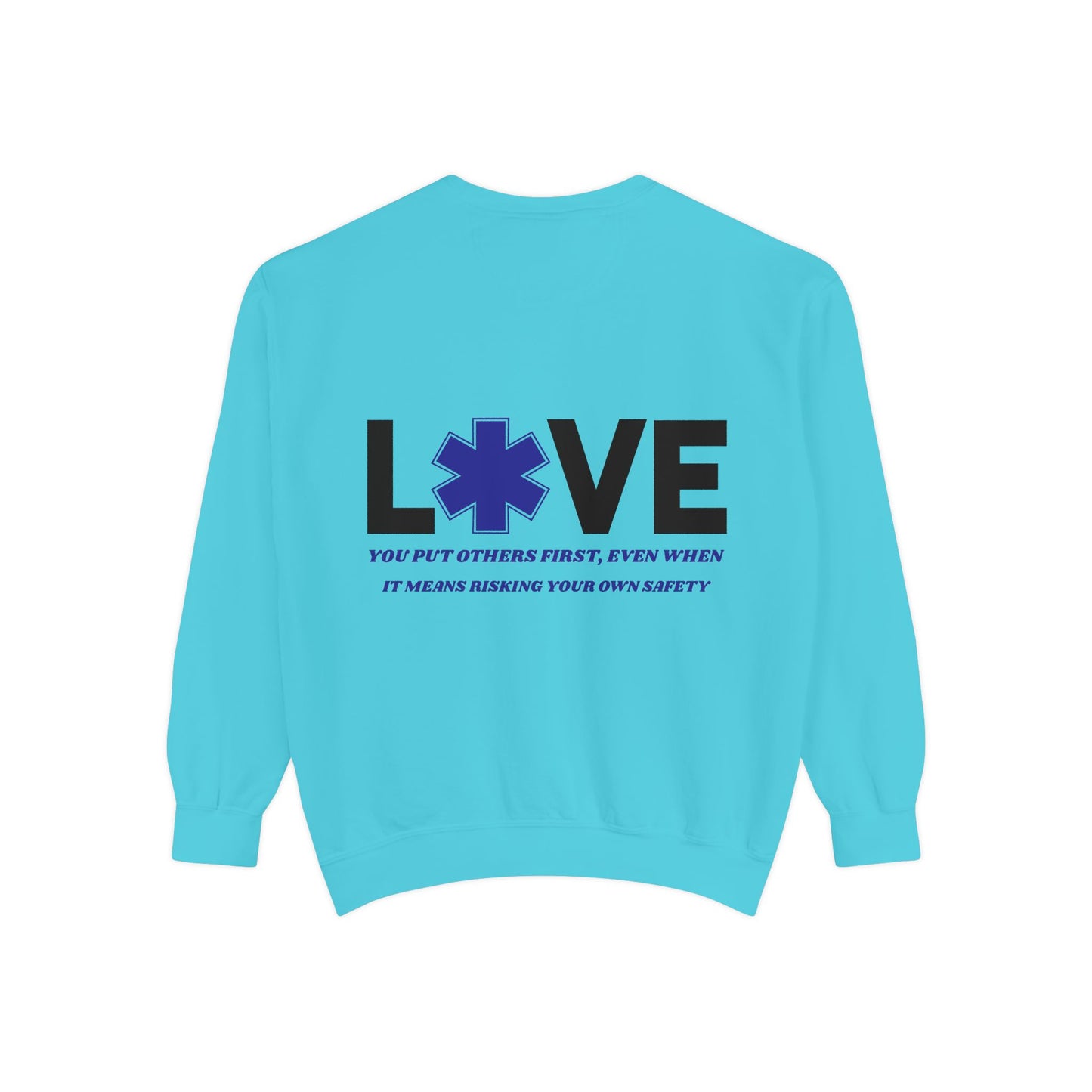 EMS Unisex Garment-Dyed Sweatshirt –You put others first, even when it means risking your own safety