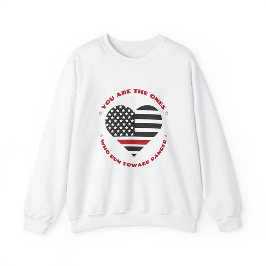 Firefighter Unisex Heavy Blend Crewneck Sweatshirt – You are the ones who run toward danger