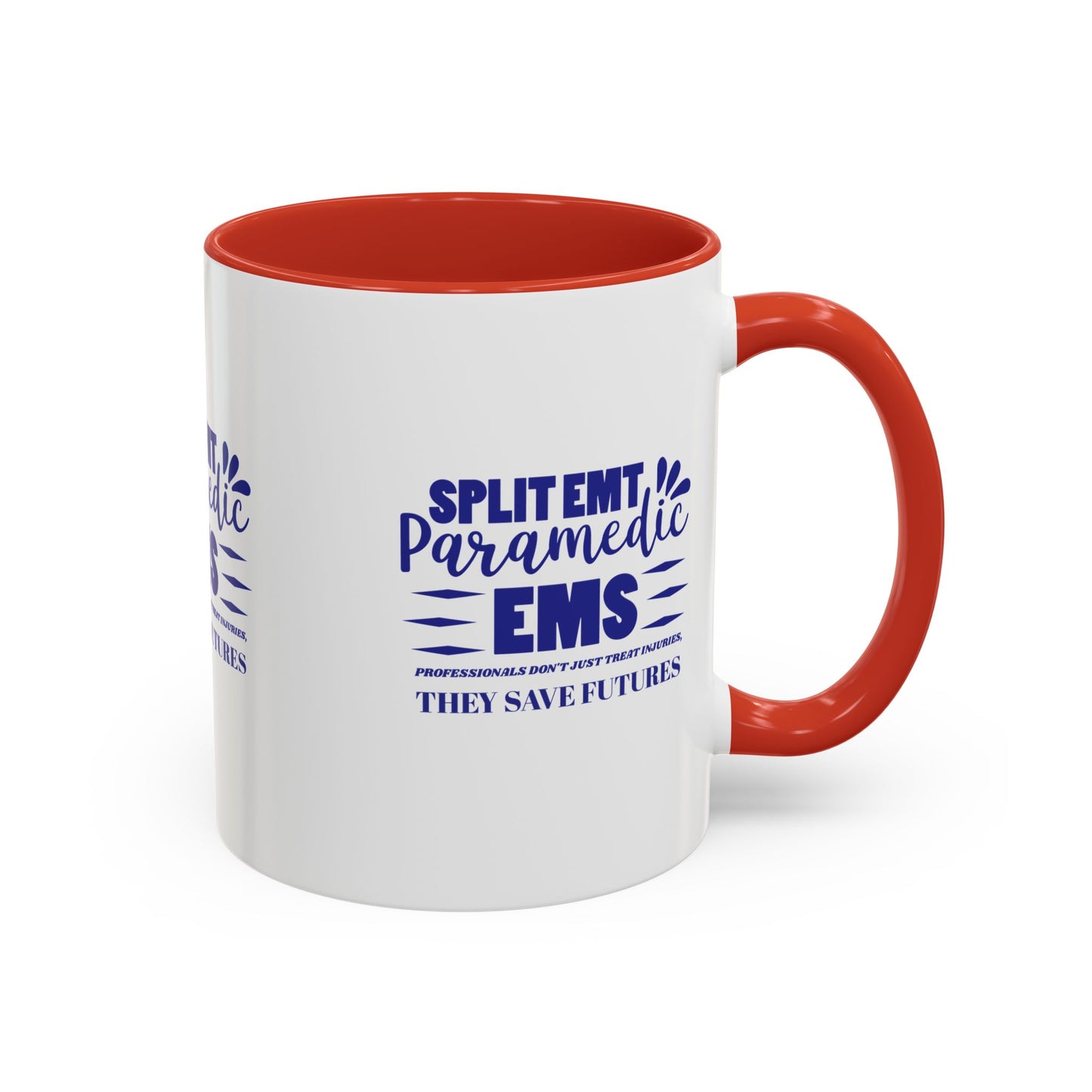 EMS Accent Coffee Mug – EMS professionals don't just treat injuries, they save futures