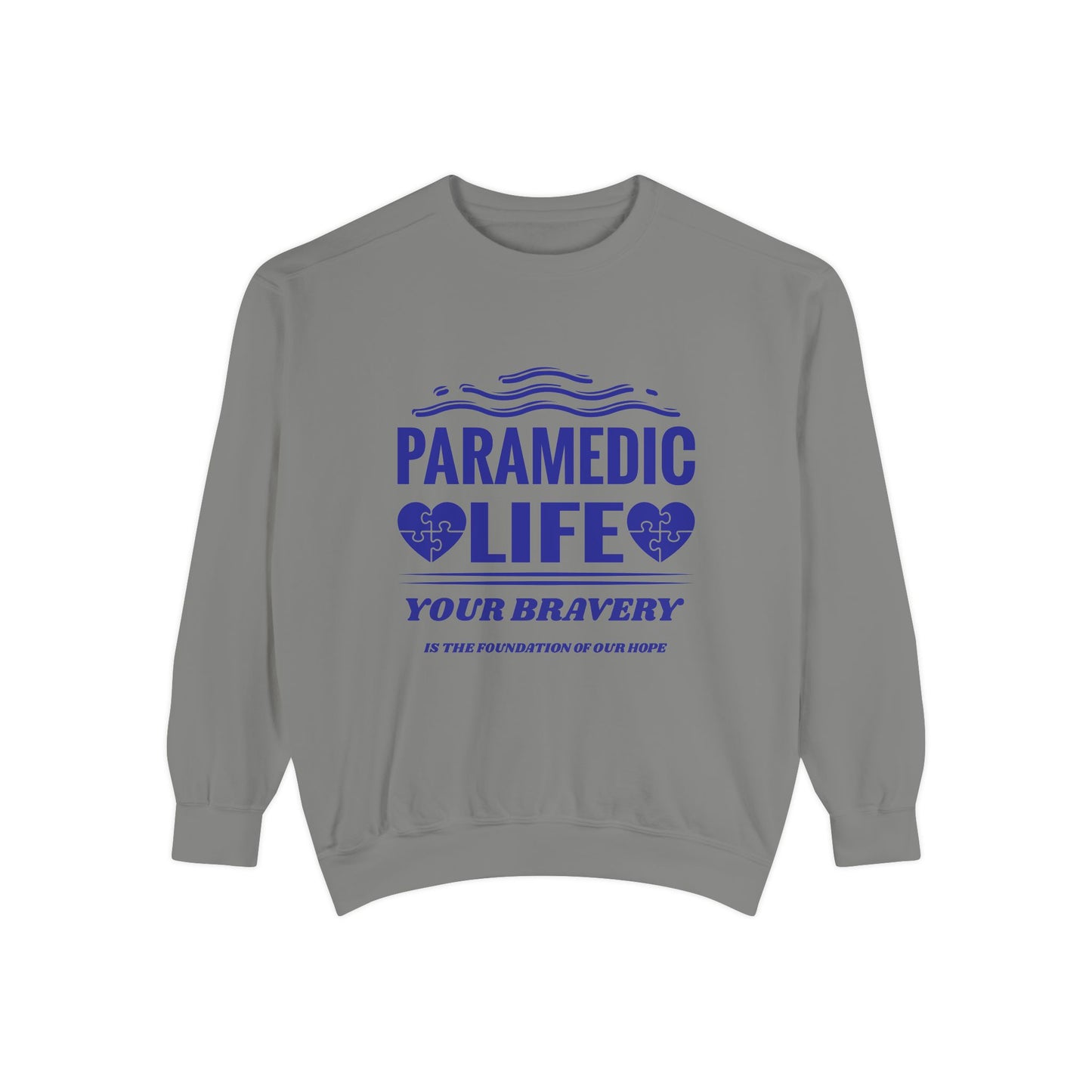 EMS Unisex Garment-Dyed Sweatshirt –Your bravery is the foundation of our hope