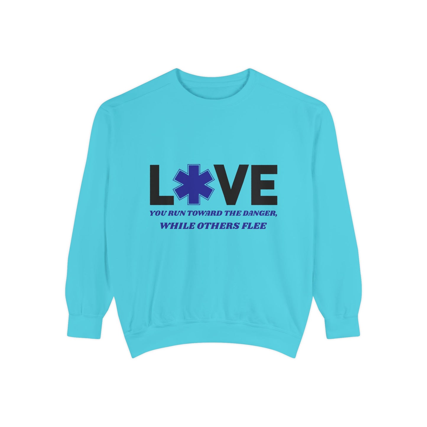 EMS Unisex Garment-Dyed Sweatshirt –You run toward the danger, while others flee