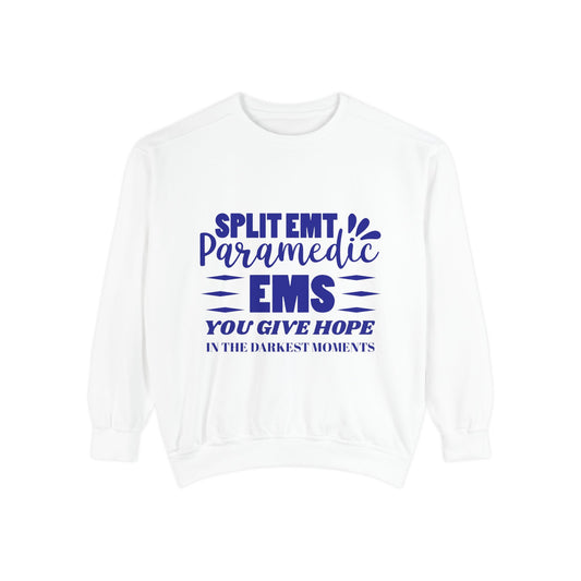 EMS Unisex Garment-Dyed Sweatshirt –You give hope in the darkest moments
