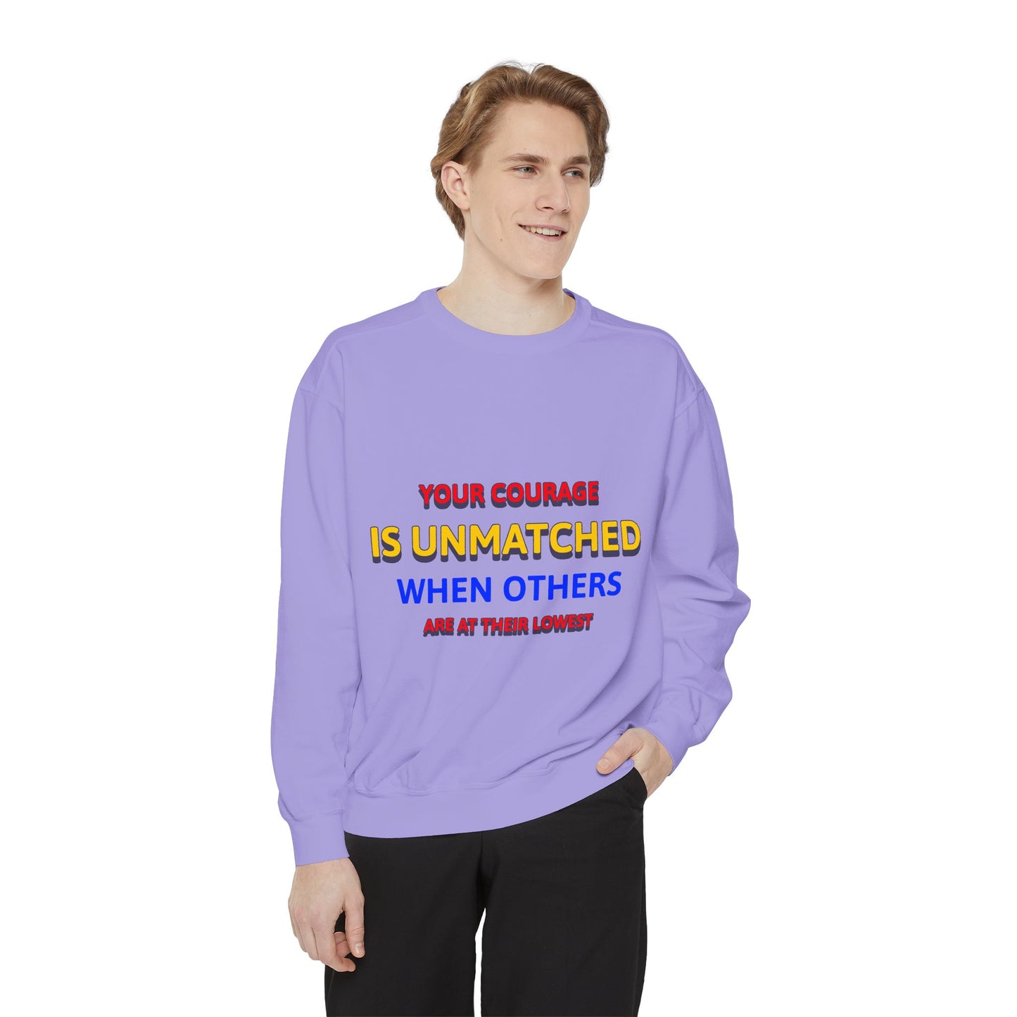 EMS Unisex Garment-Dyed Sweatshirt –Your courage is unmatched when others are at their lowest