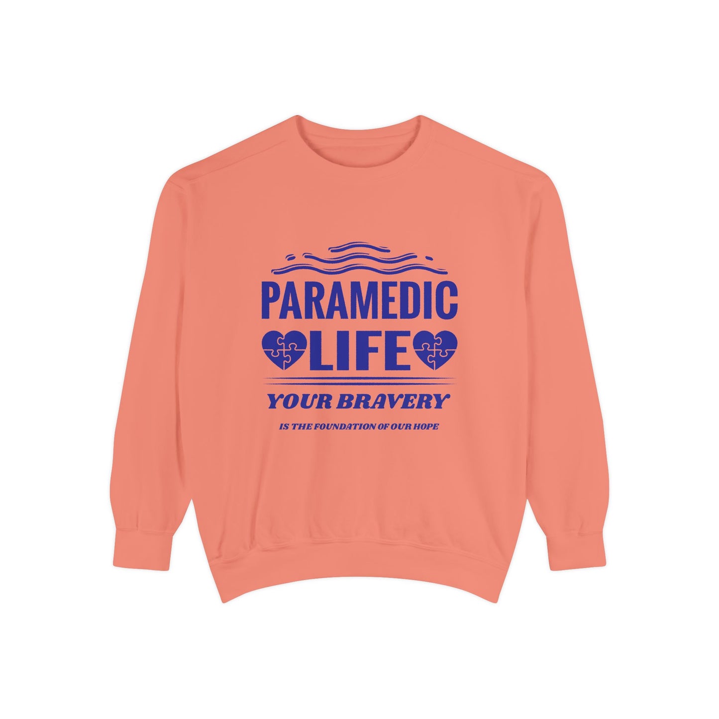 EMS Unisex Garment-Dyed Sweatshirt –Your bravery is the foundation of our hope