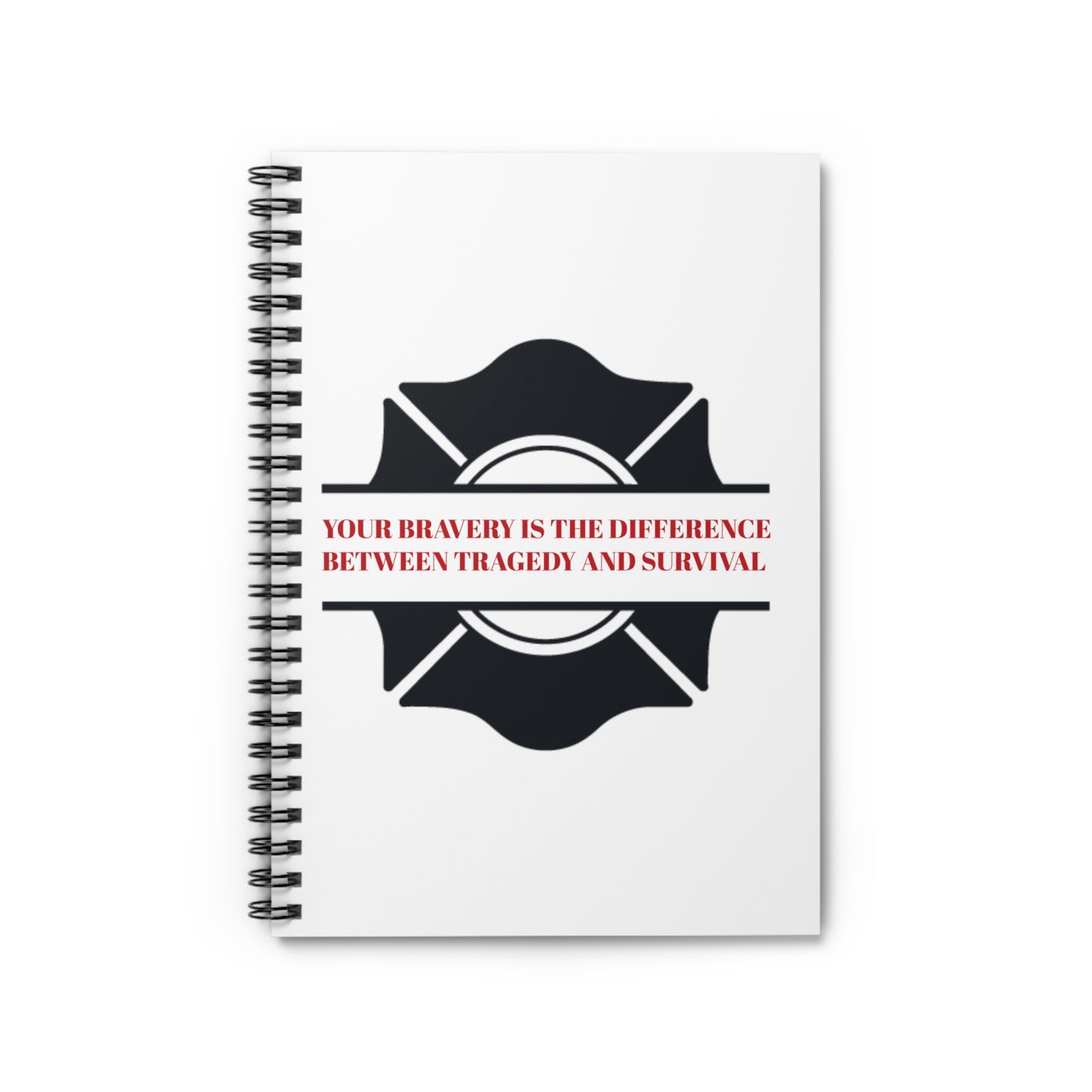 Firefighter Spiral Notebook – Your bravery is the difference between tragedy and survival
