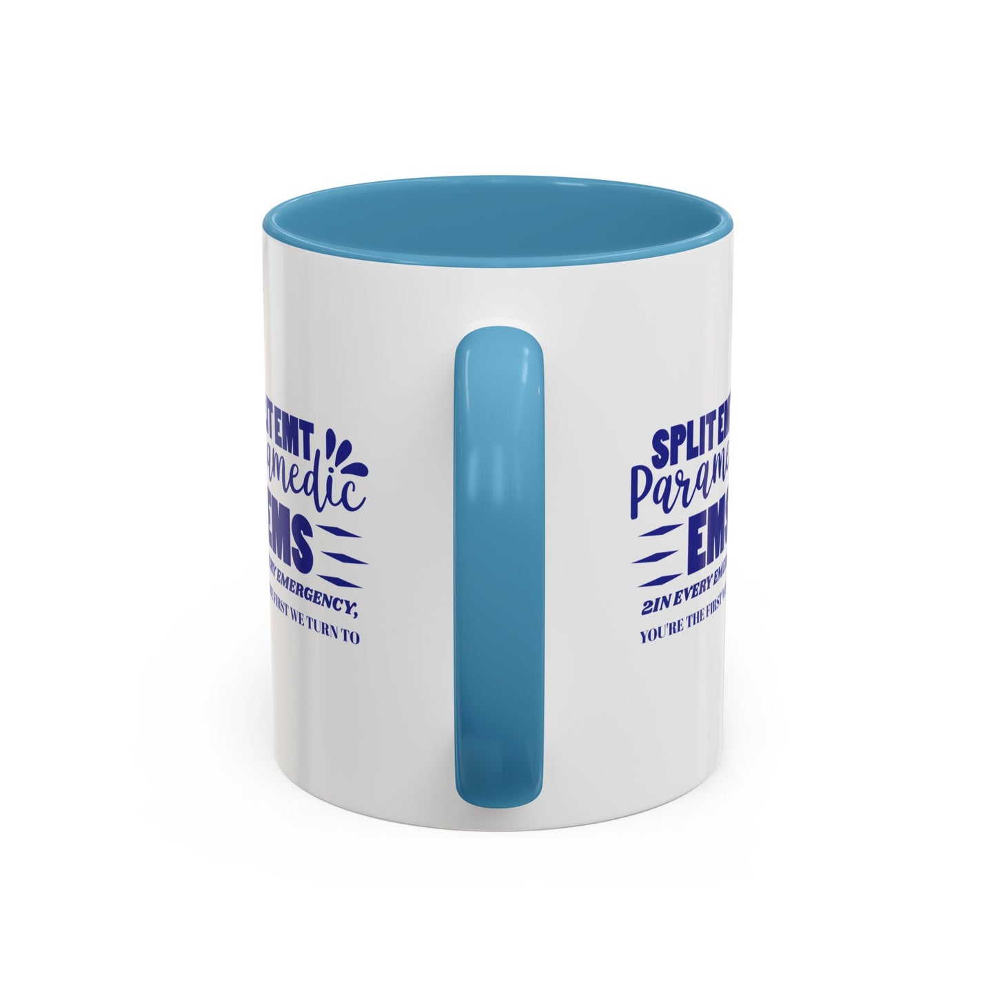EMS Accent Coffee Mug – 2In every emergency, you're the first we turn to