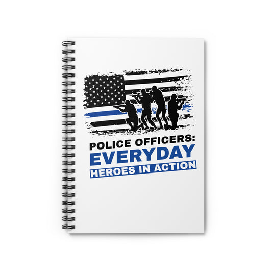 Police Spiral Notebook – Police officers: everyday heroes in action