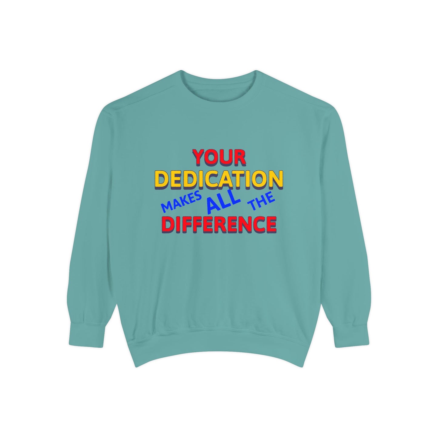 EMS Unisex Garment-Dyed Sweatshirt –Your dedication makes all the difference
