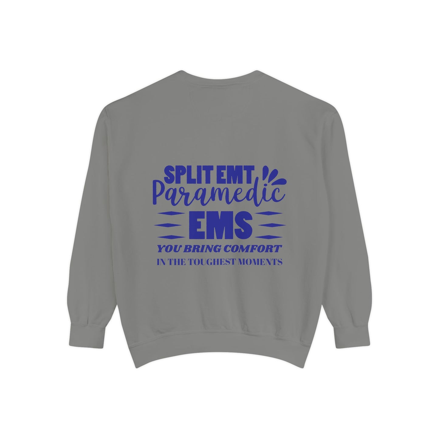 EMS Unisex Garment-Dyed Sweatshirt –You bring comfort in the toughest moments