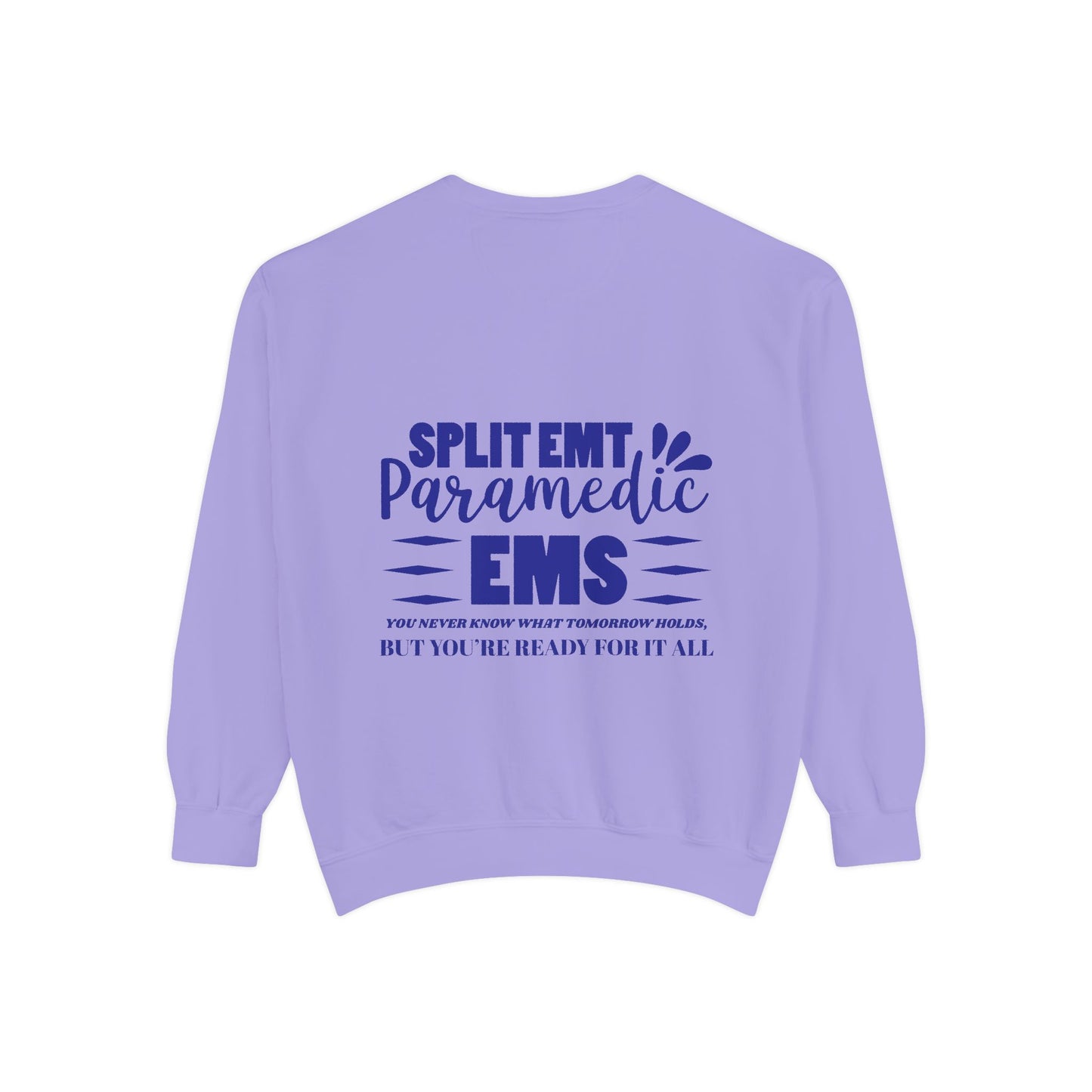 EMS Unisex Garment-Dyed Sweatshirt –You never know what tomorrow holds, but you’re ready for it all