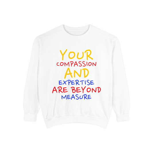 EMS Unisex Garment-Dyed Sweatshirt –Your compassion and expertise are beyond measure