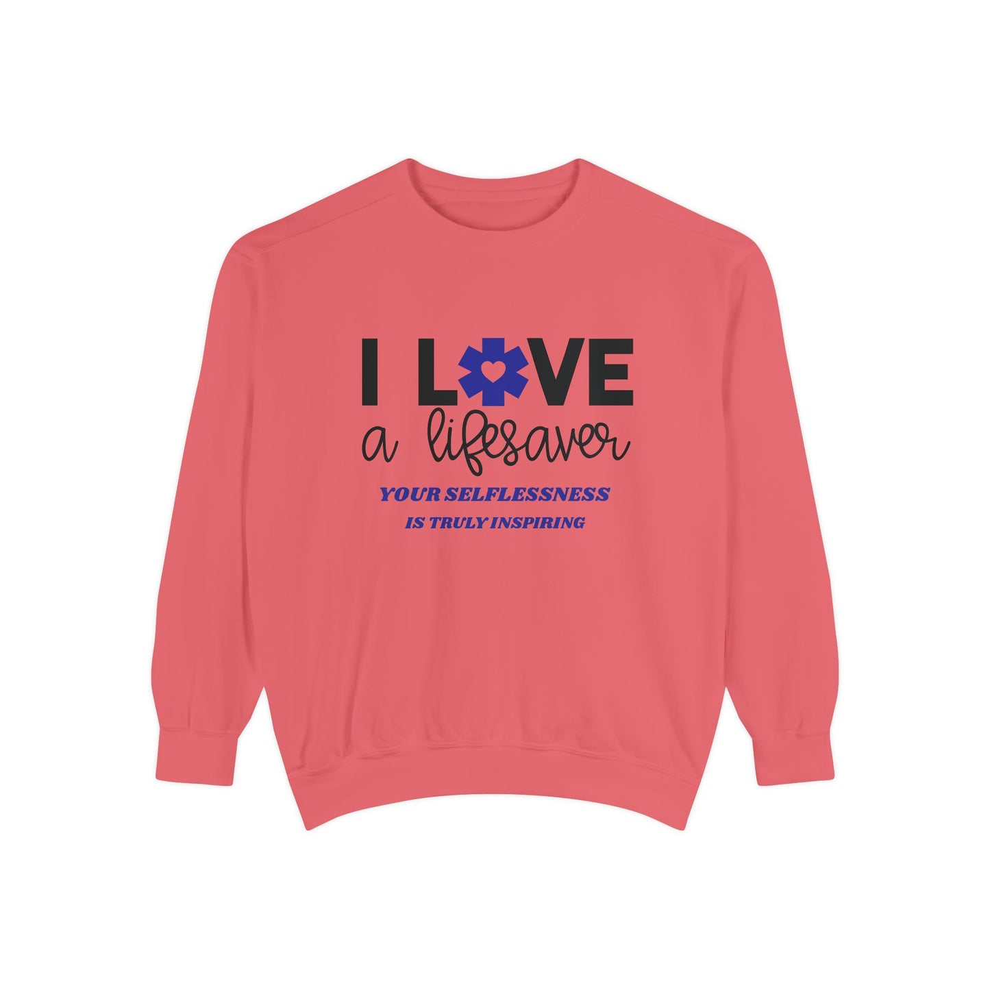 EMS Unisex Garment-Dyed Sweatshirt –Your selflessness is truly inspiring
