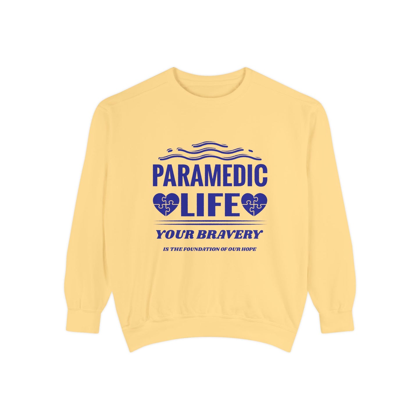 EMS Unisex Garment-Dyed Sweatshirt –Your bravery is the foundation of our hope