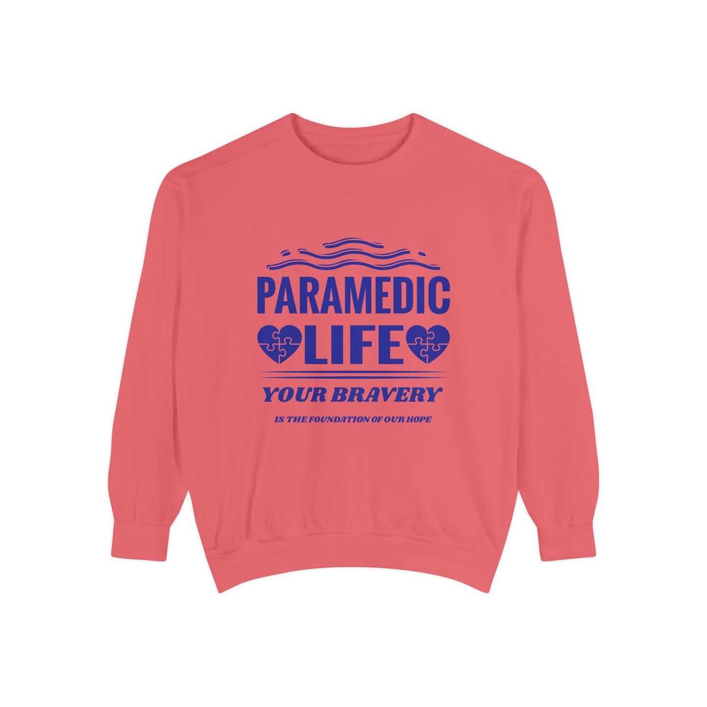 EMS Unisex Garment-Dyed Sweatshirt –Your bravery is the foundation of our hope
