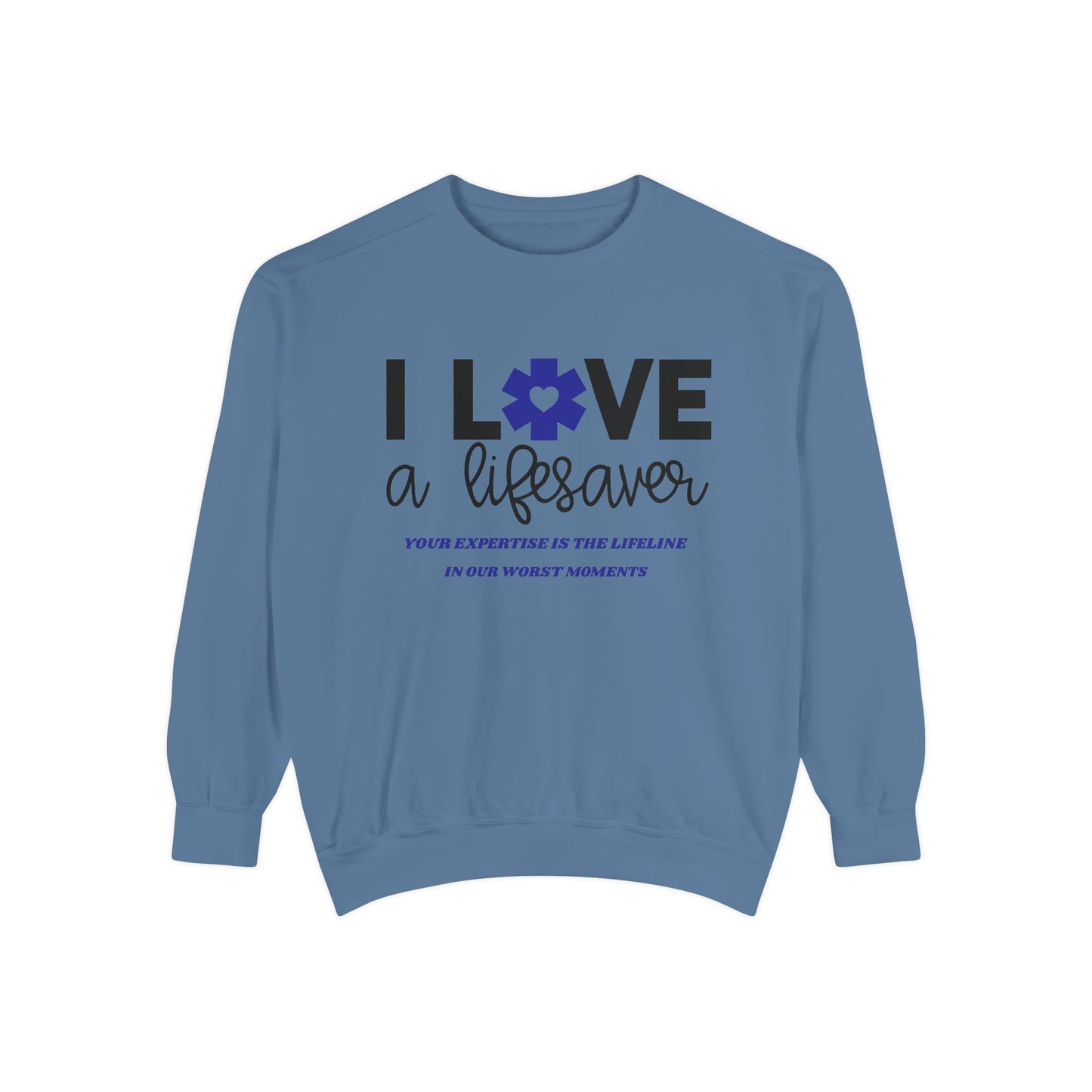 EMS Unisex Garment-Dyed Sweatshirt –Your expertise is the lifeline in our worst moments