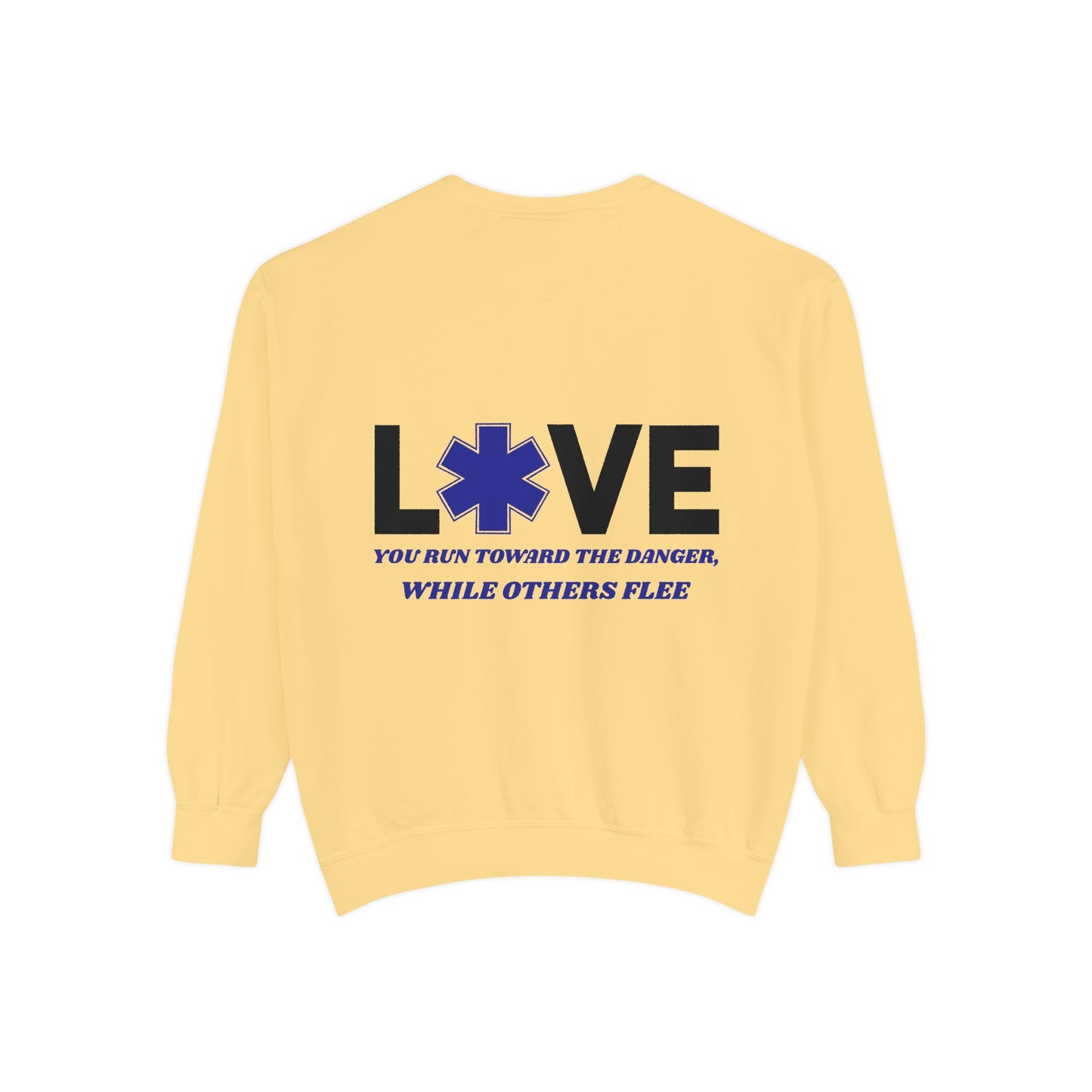 EMS Unisex Garment-Dyed Sweatshirt –You run toward the danger, while others flee