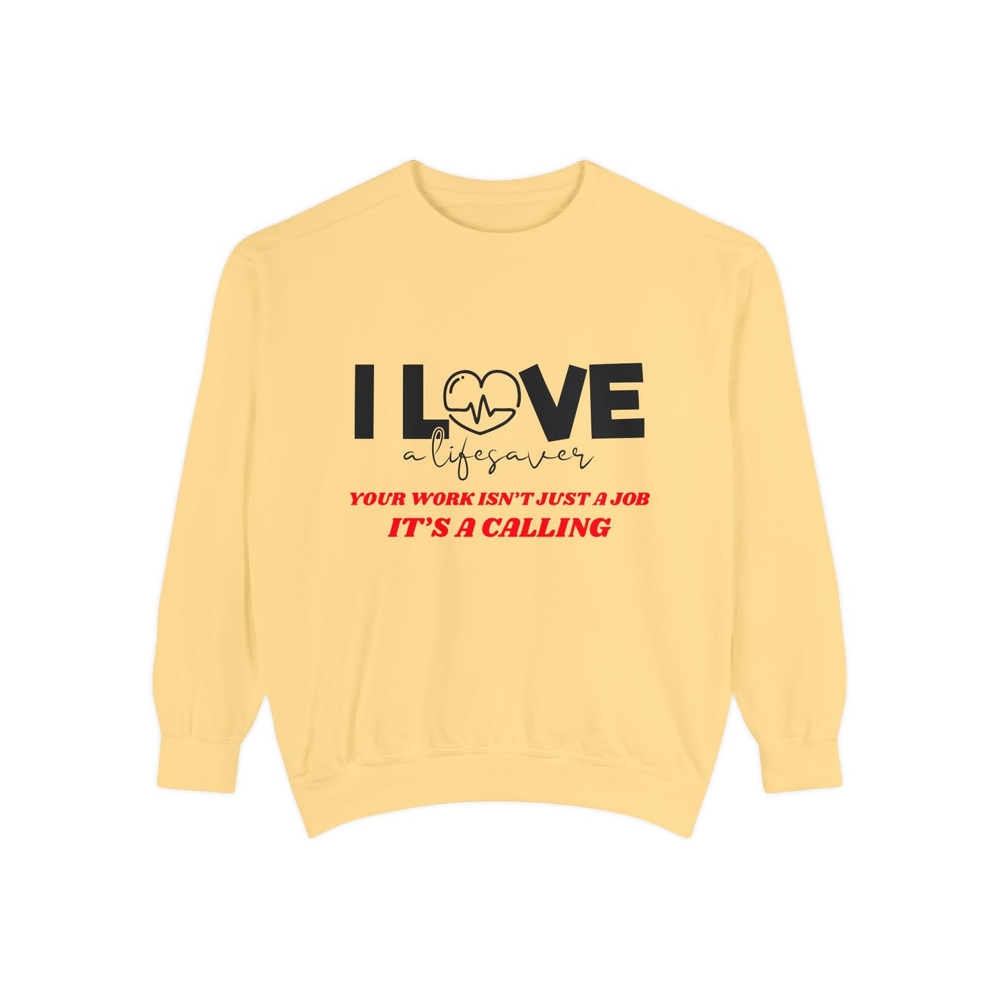 EMS Unisex Garment-Dyed Sweatshirt –Your work isn’t just a job, it’s a calling