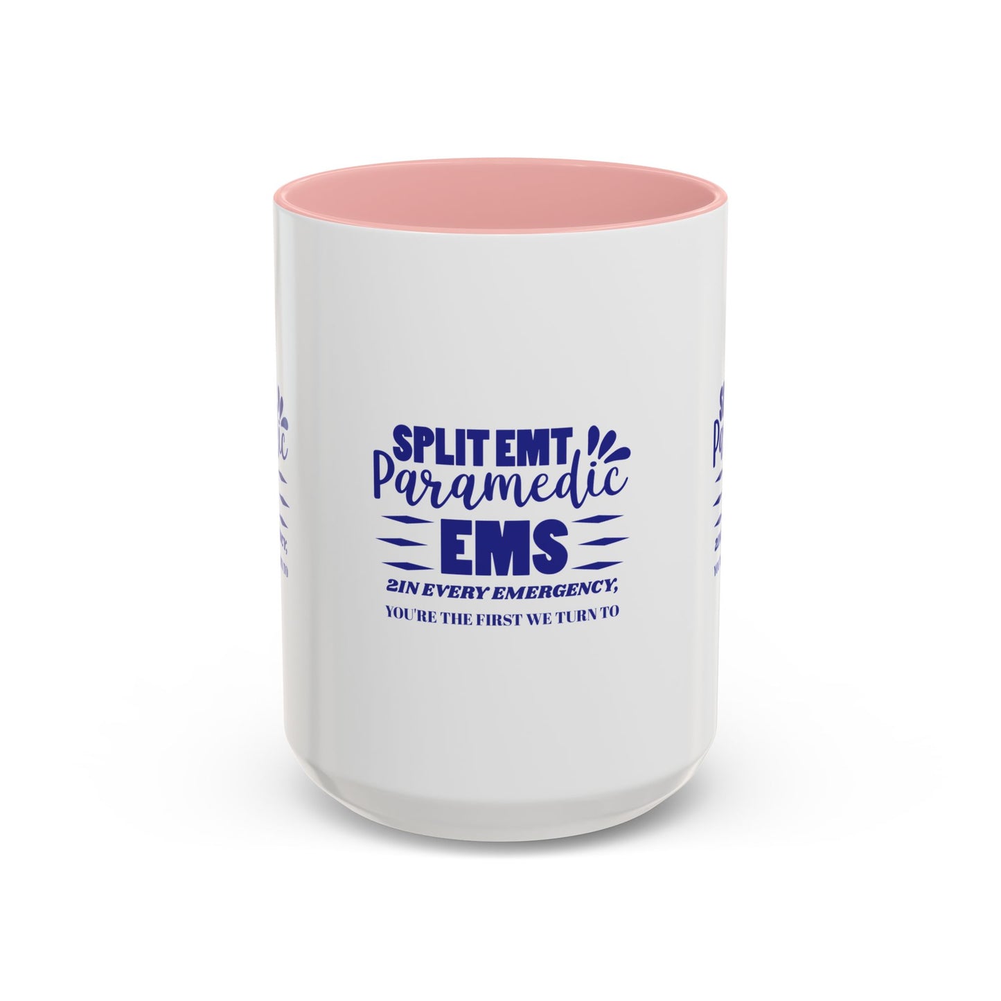 EMS Accent Coffee Mug – 2In every emergency, you're the first we turn to