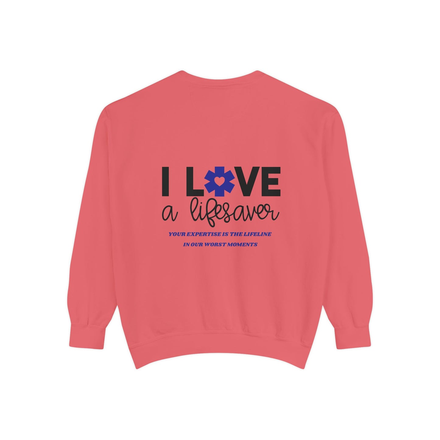 EMS Unisex Garment-Dyed Sweatshirt –Your expertise is the lifeline in our worst moments
