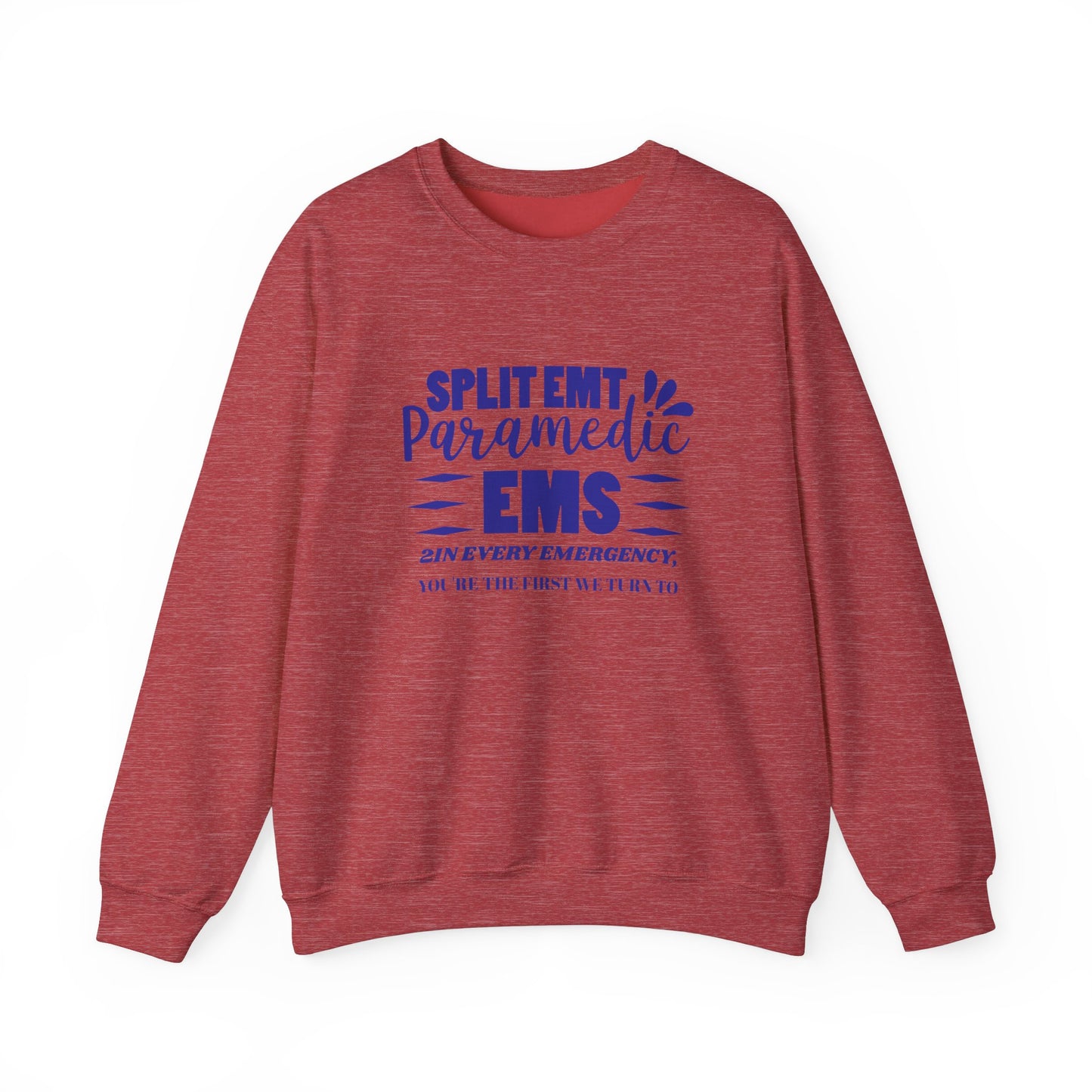 EMS Unisex Crewneck Sweatshirt – 2In every emergency, you're the first we turn to