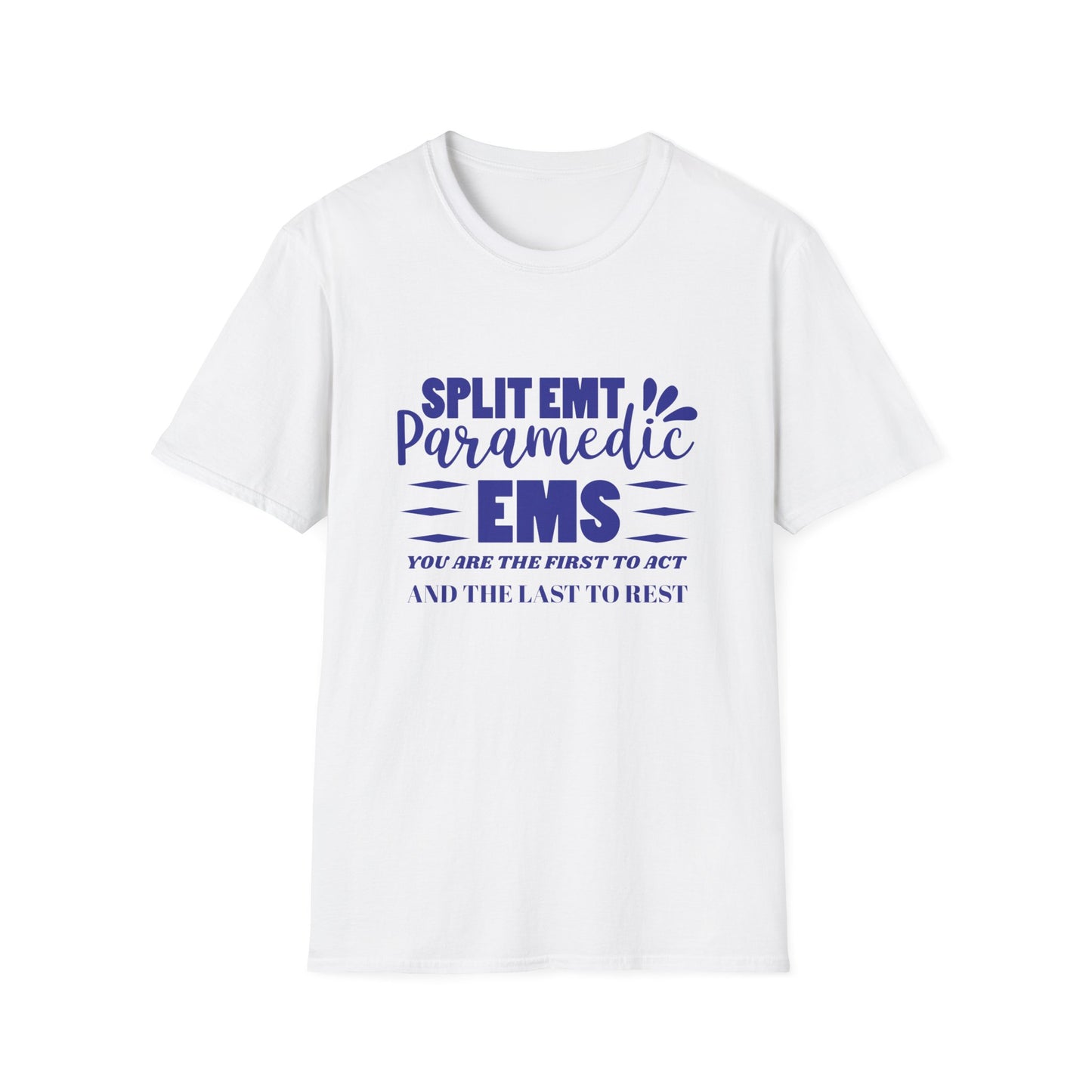 EMS Inspiration Softstyle T-Shirt – You are the first to act and the last to rest