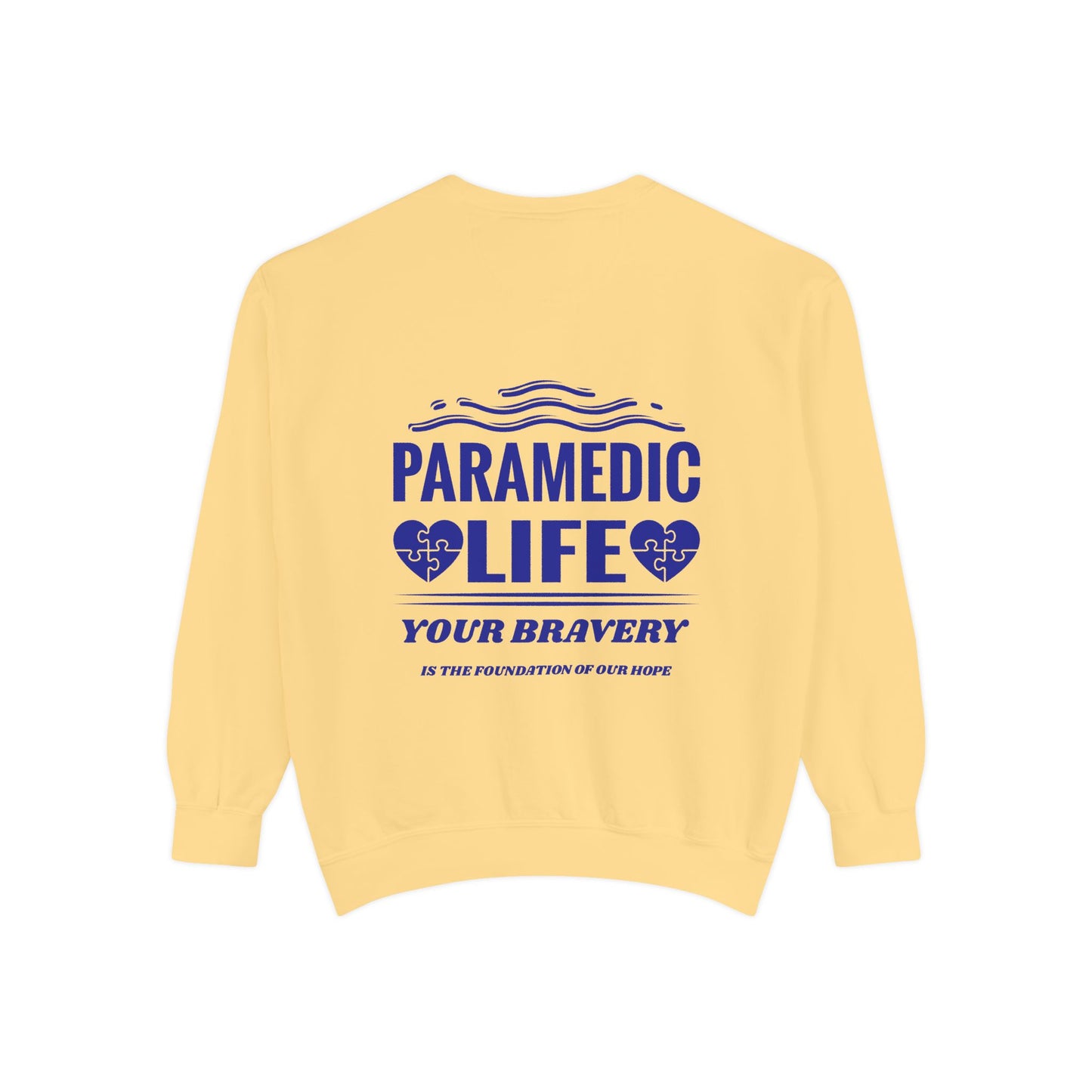 EMS Unisex Garment-Dyed Sweatshirt –Your bravery is the foundation of our hope