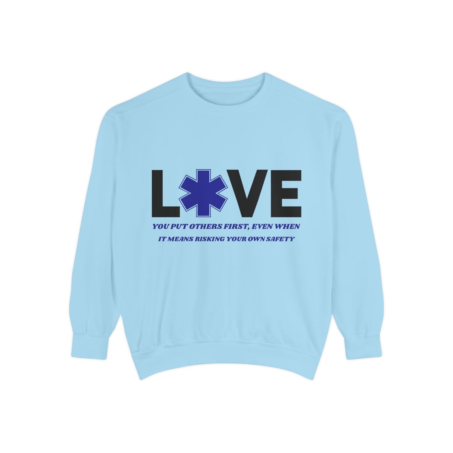 EMS Unisex Garment-Dyed Sweatshirt –You put others first, even when it means risking your own safety